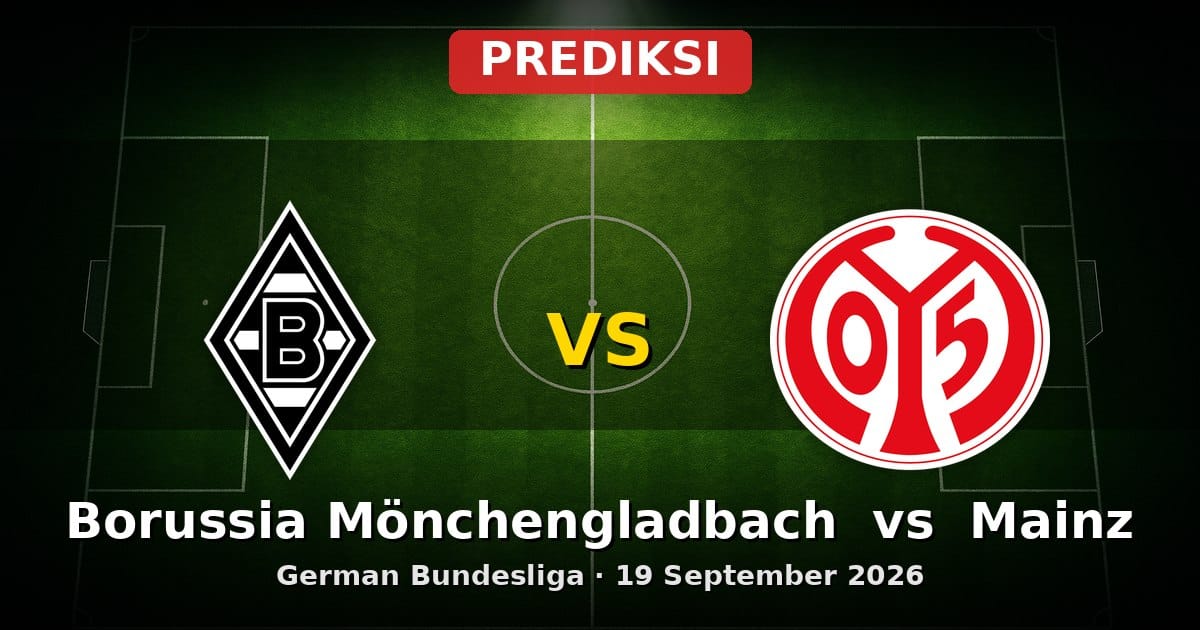 Prediksi Borussia Mönchengladbach vs Mainz Bundesliga 19 September 2026