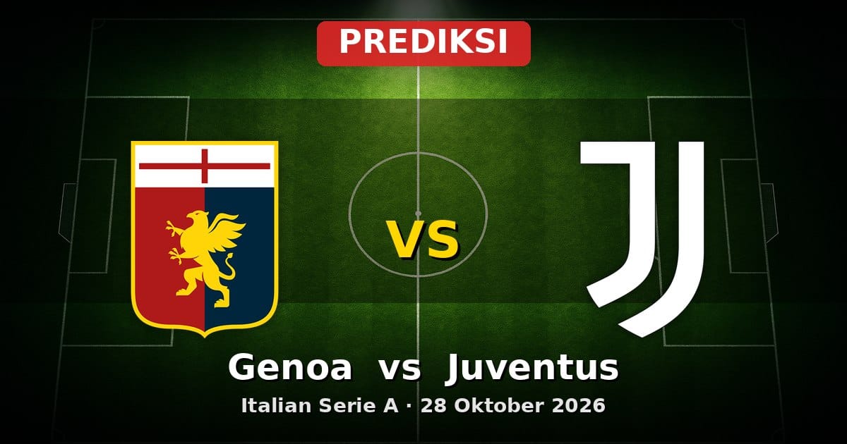 Prediksi Genoa vs Juventus Serie A 28 Oktober 2026