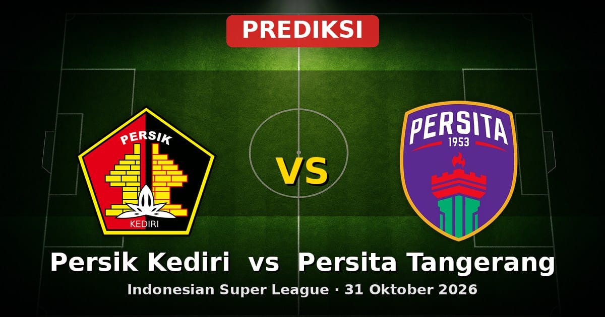 Prediksi Persik Kediri vs Persita Tangerang Liga Indonesia 31 Oktober 2026