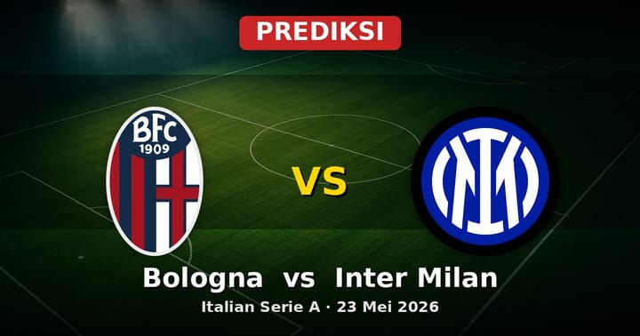 Prediksi Bologna vs Inter Milan Serie A 23 Mei 2026: Duel Sengit Akhir Musim