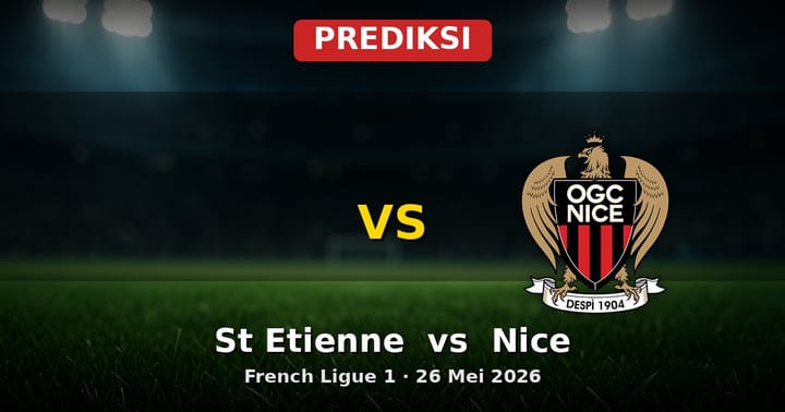 Prediksi St Etienne vs Nice Liga Prancis 26 Mei 2026