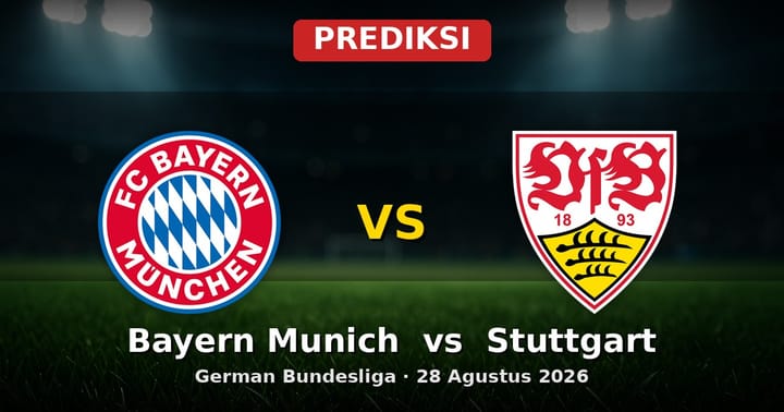 Prediksi Bayern Munich vs Stuttgart German Bundesliga 28 Agustus 2026