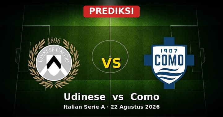 Prediksi Udinese vs Como Serie A 22 Agustus 2026
