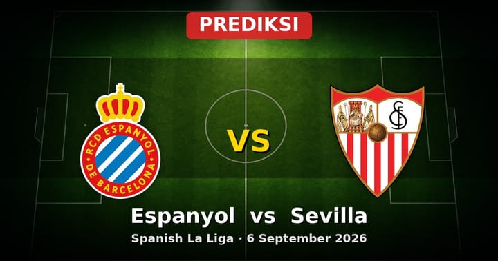 Prediksi Espanyol vs Sevilla La Liga 6 September 2026