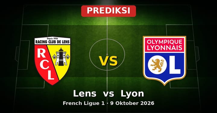 Prediksi Lens vs Lyon Ligue 1 9 Oktober 2026: Duel Sengit di Stadion Bollaert