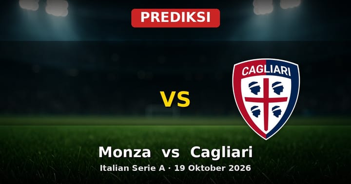 Prediksi Monza vs Cagliari Serie A 19 Oktober 2026
