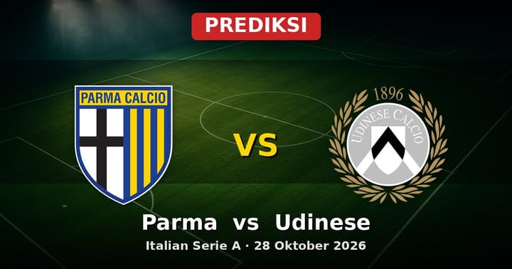 Prediksi Parma vs Udinese Serie A 28 Oktober 2026: Duel Penting Liga Italia
