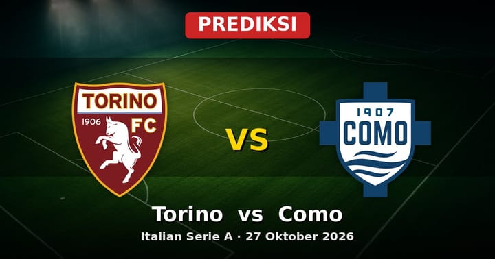Prediksi Torino vs Como Serie A 27 Oktober 2026: Duel Ketat di Turin